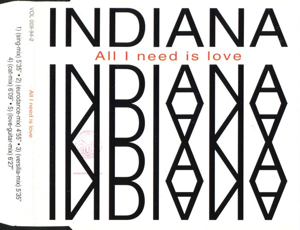 Indiana - All I Need Is Love - 1994 год